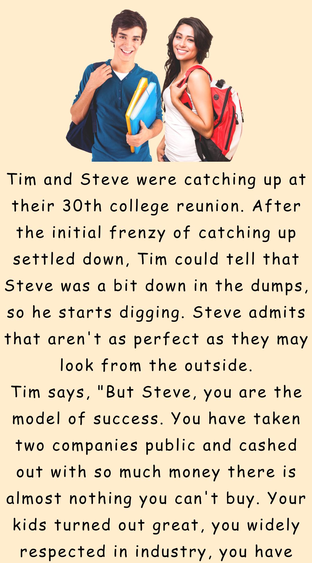 Tim and Steve were catching up at their 30th college