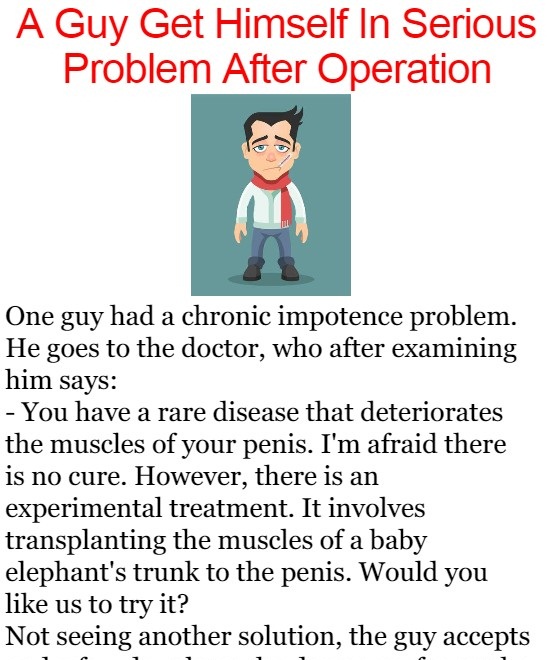 A Guy Get Himself In Serious Problem After Operation