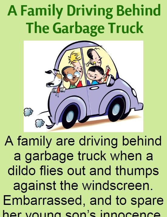 A Family Driving Behind The Garbage Truck (Funny Story)