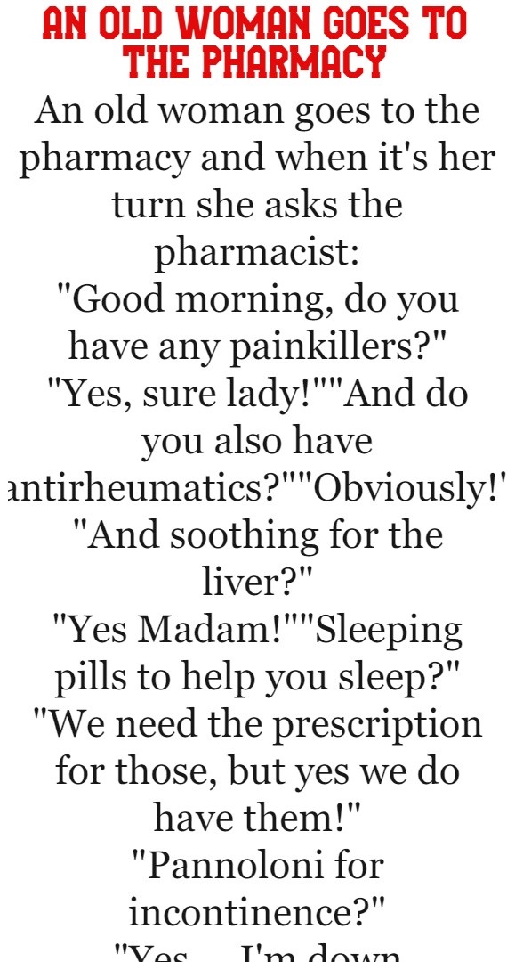 An old woman goes to the pharmacy