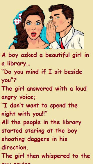 A boy asked a beautiful girl in a library 