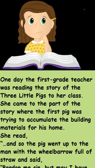 The First-Grade Teacher Was Reading The Story