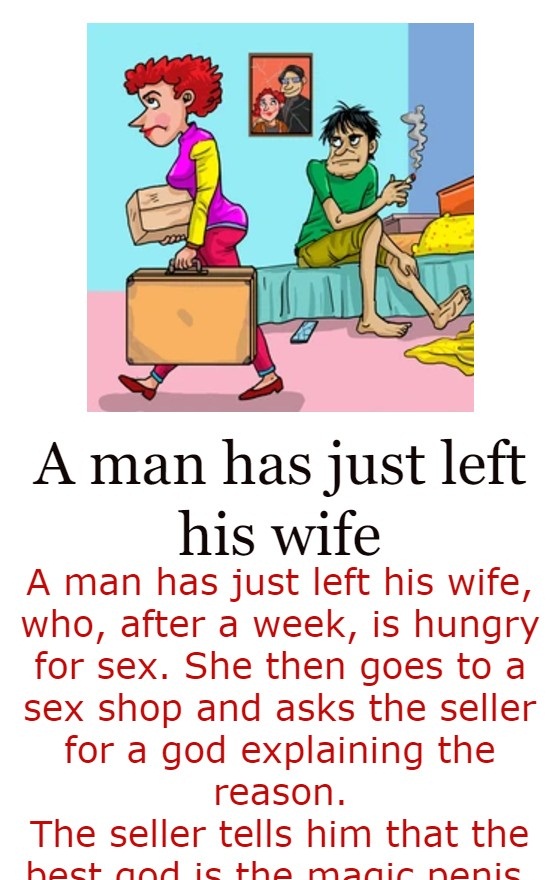 A man has just left his wife