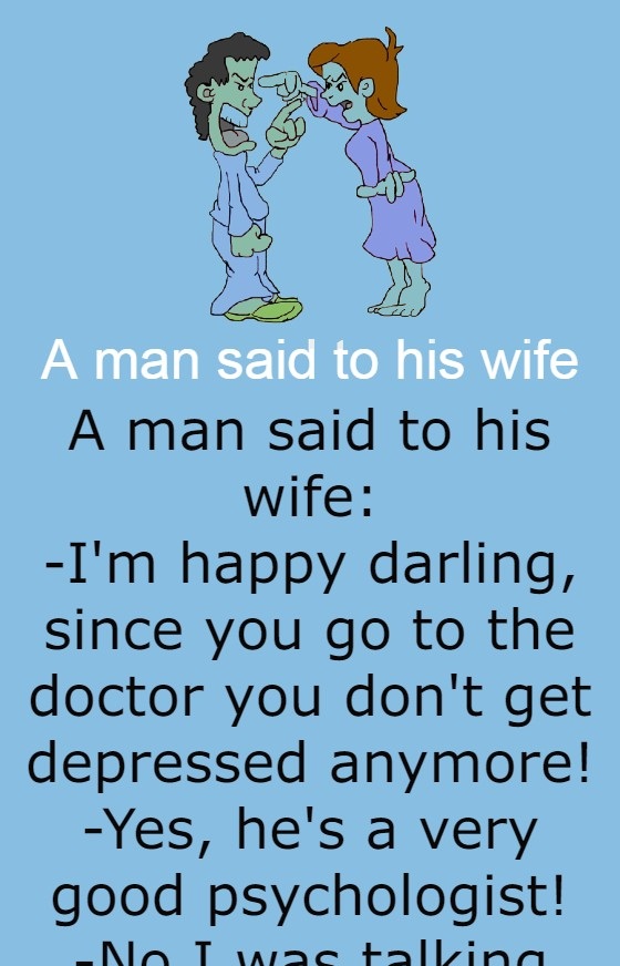 A man said to his wife