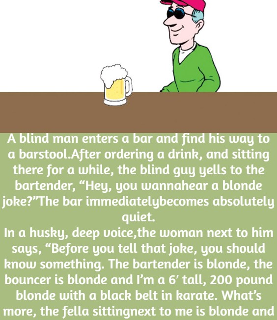 A blind man enters a bar