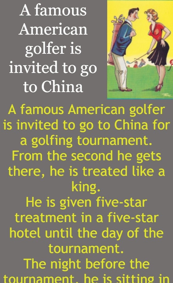 A famous American golfer is invited to go to China