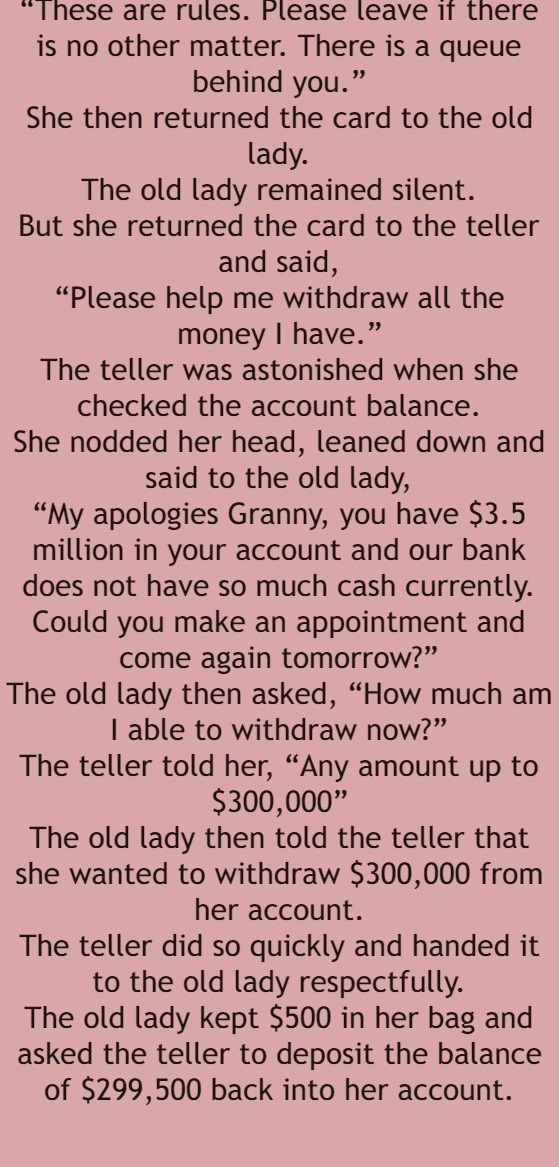 An Old Lady Went To A Bank To Withdraw Money
