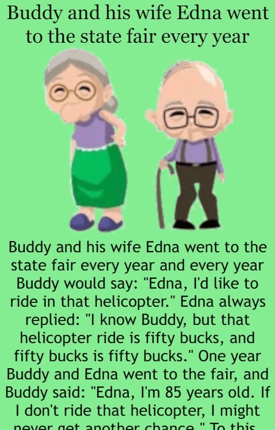 Buddy and his wife Edna went to the state fair every year