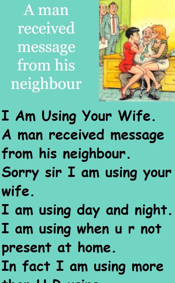 I Am Using Your Wife