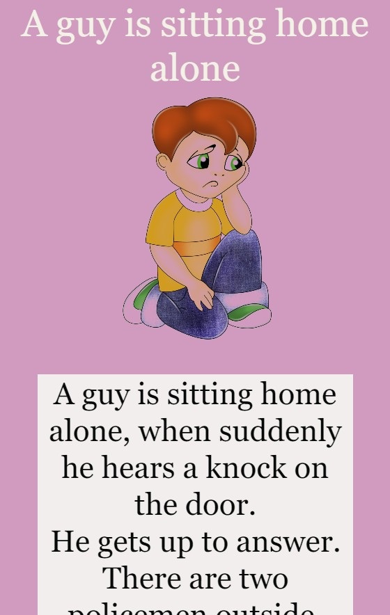 A guy is sitting home alone