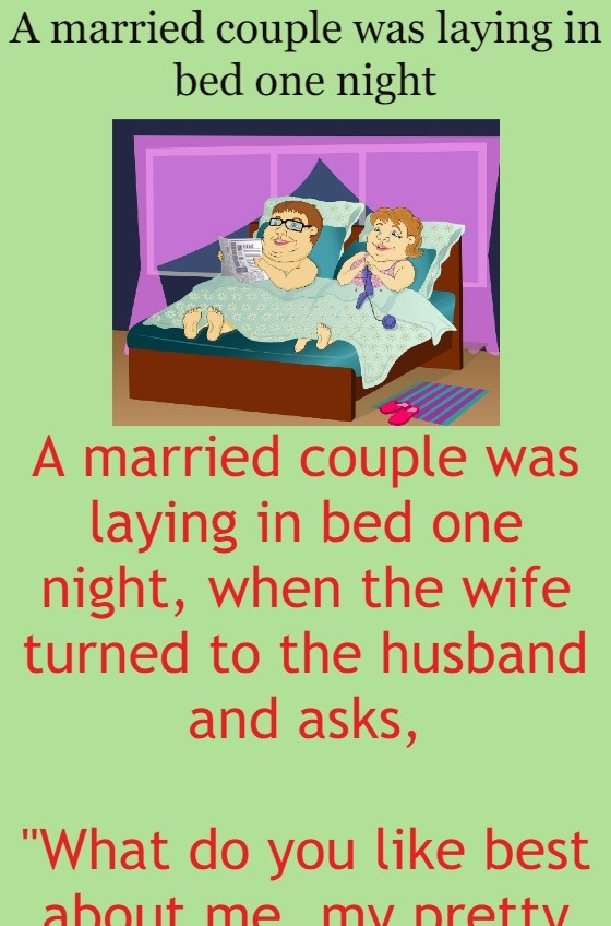 A married couple was laying in bed one night