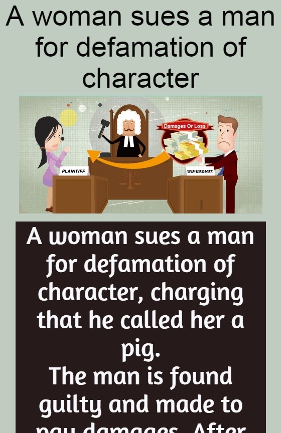A woman sues a man for defamation of character