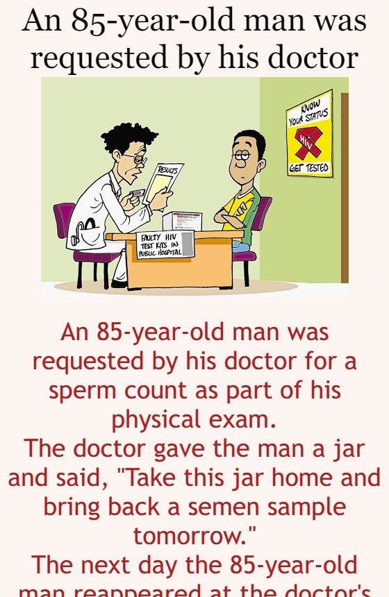 An 85-year-old man was requested by his doctor - Funny Story - Funny ...