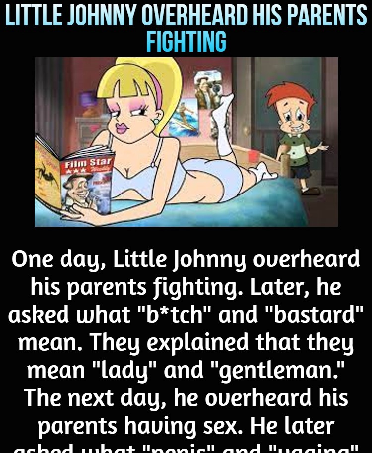 Little Johnny overheard his parents fighting