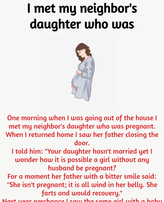 I met my neighbor's daughter who was pregnant