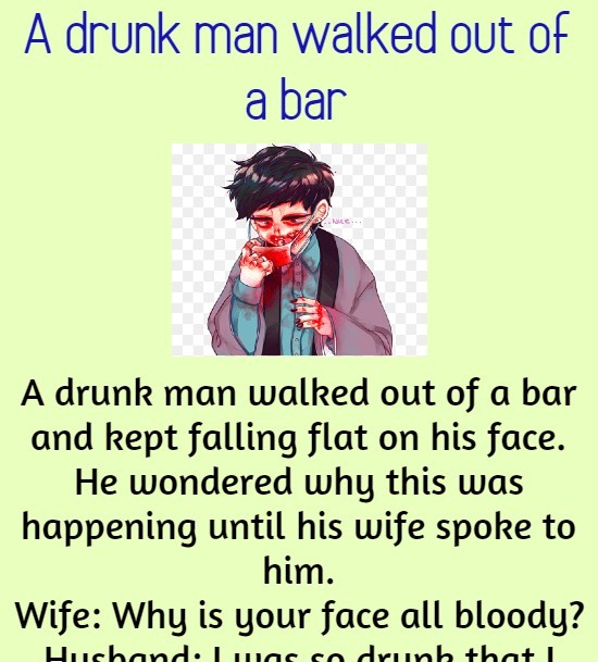 A drunk man walked out of a bar