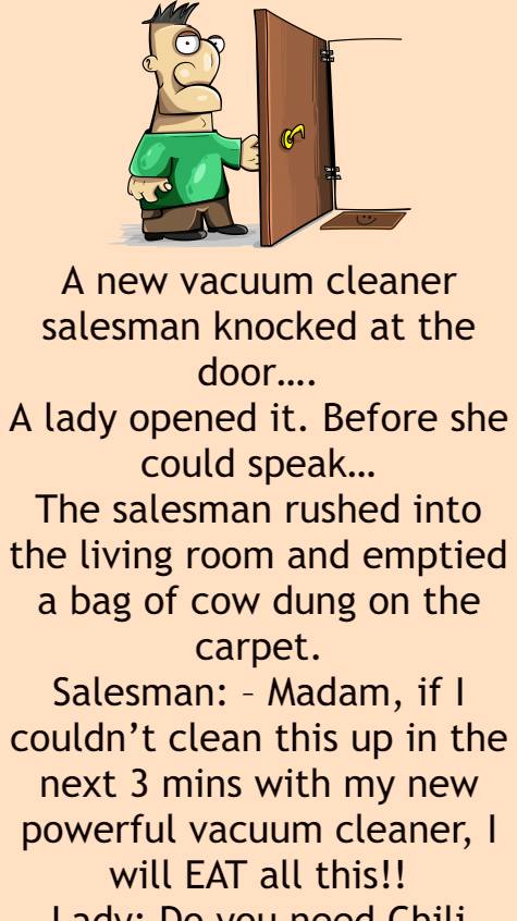 A new vacuum cleaner salesman