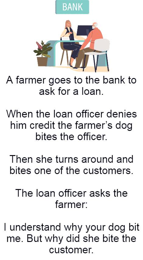 A farmer goes to the bank to ask for a loan