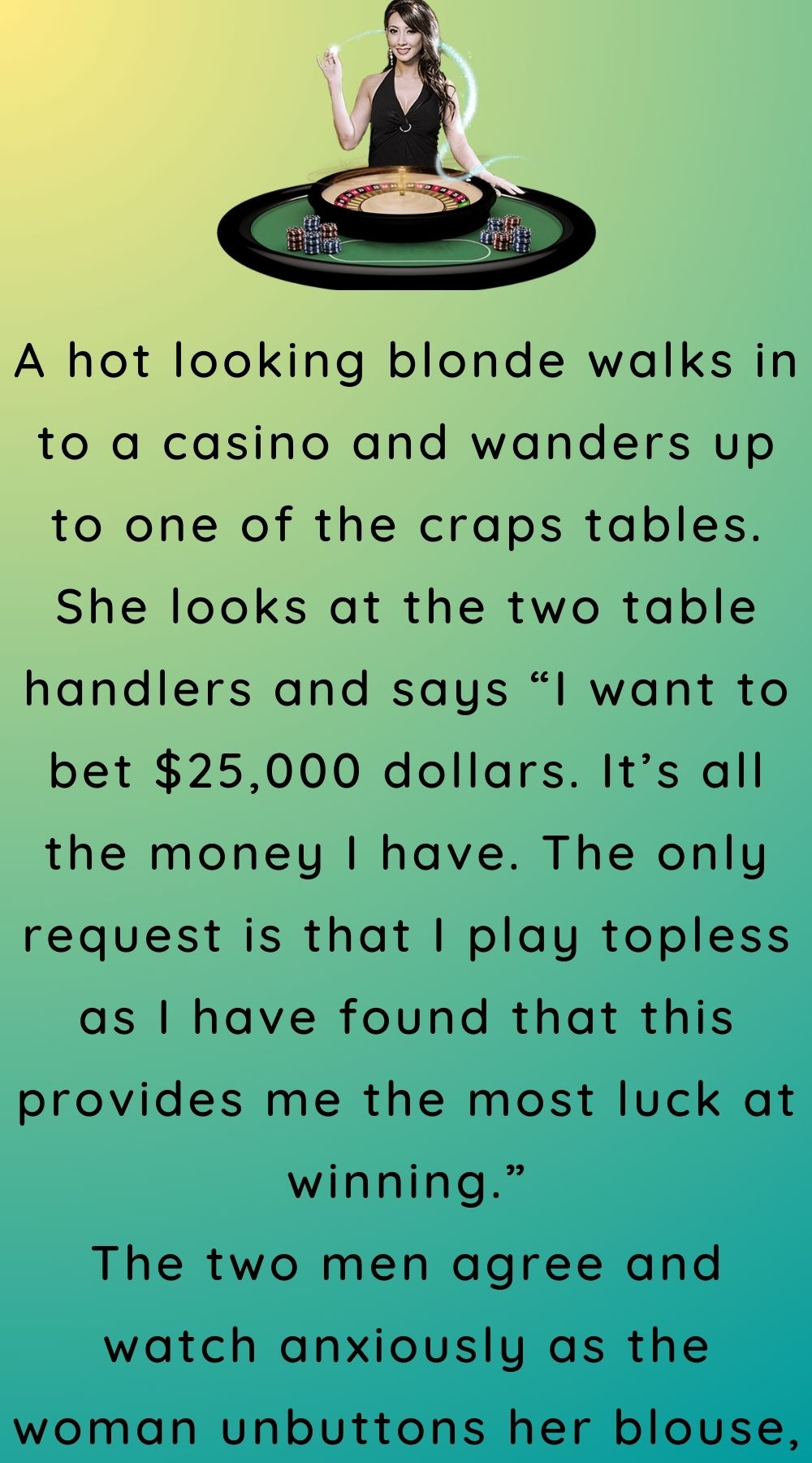 A hot looking blonde walks in to a casino