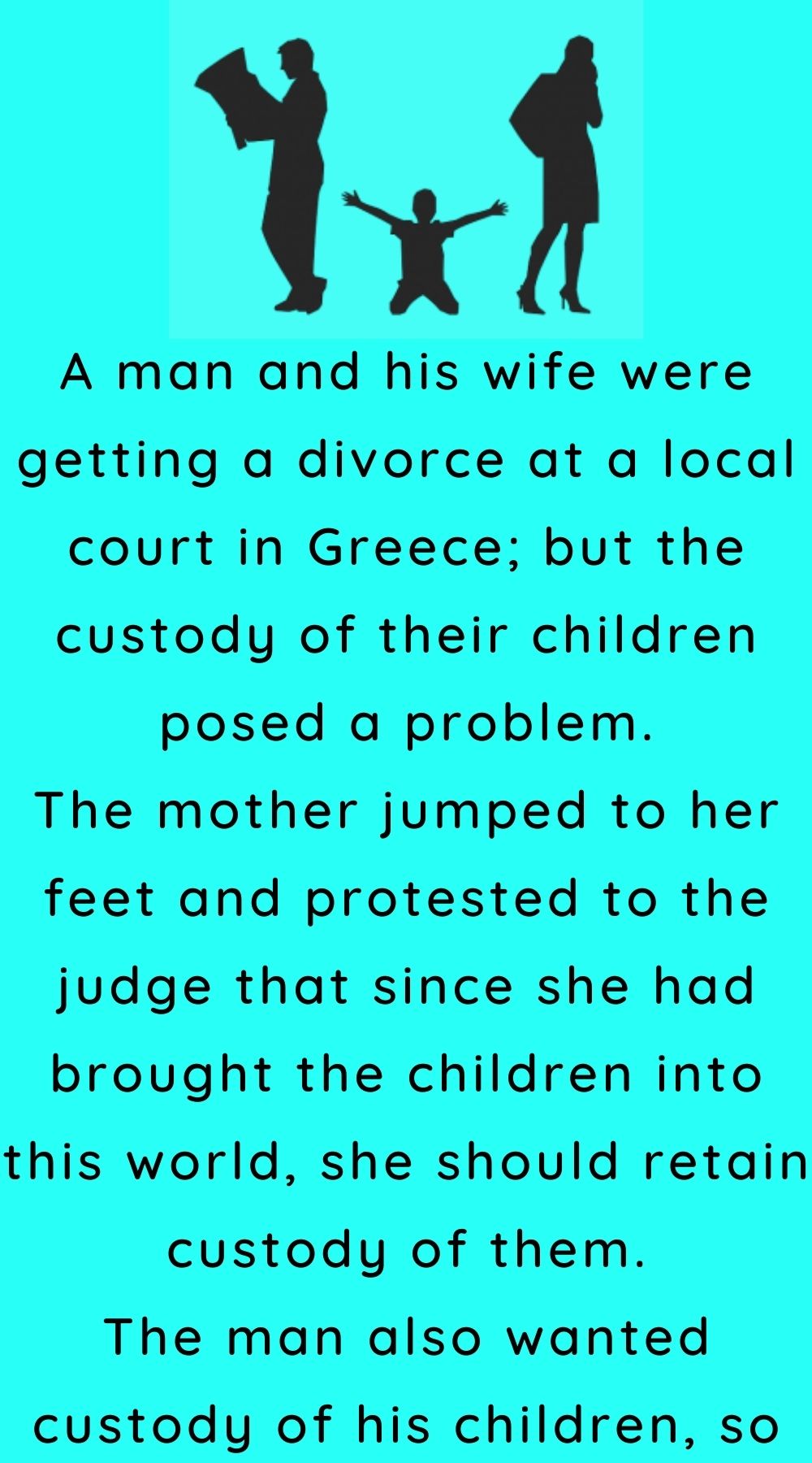 A man and his wife were getting a divorce