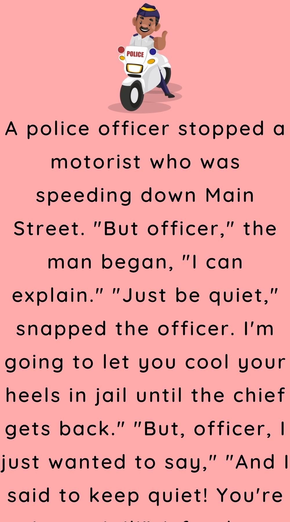 A police officer stopped a motorist 