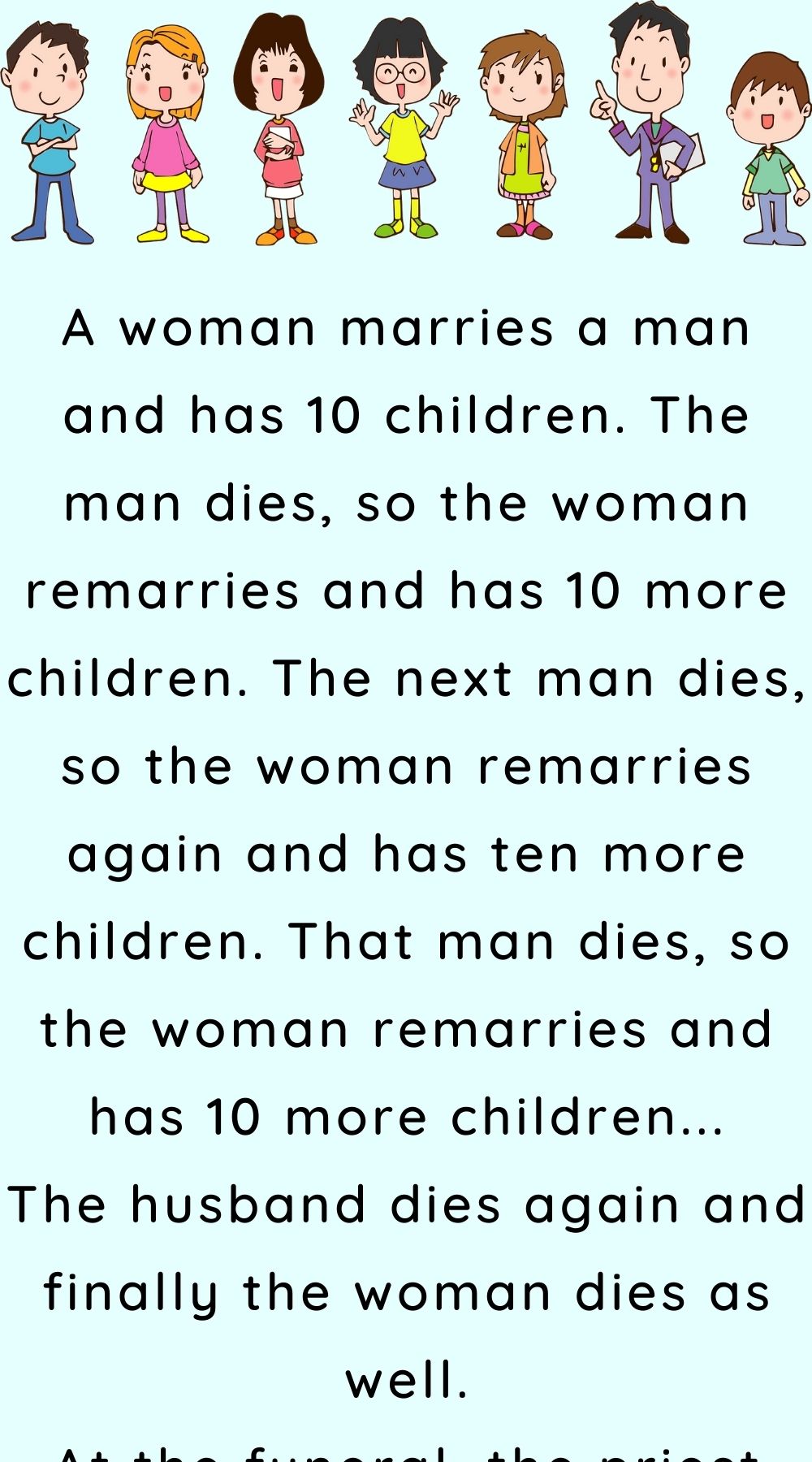 A woman marries a man and has 10 children