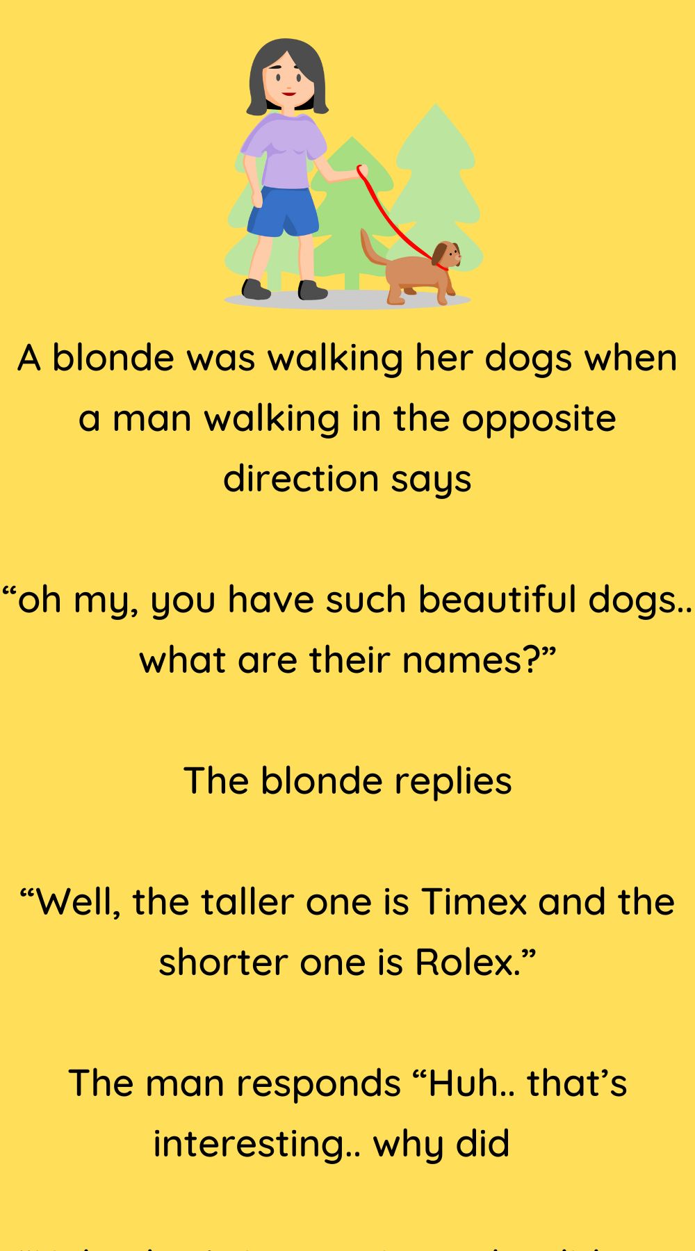 A blonde was walking her dogs 