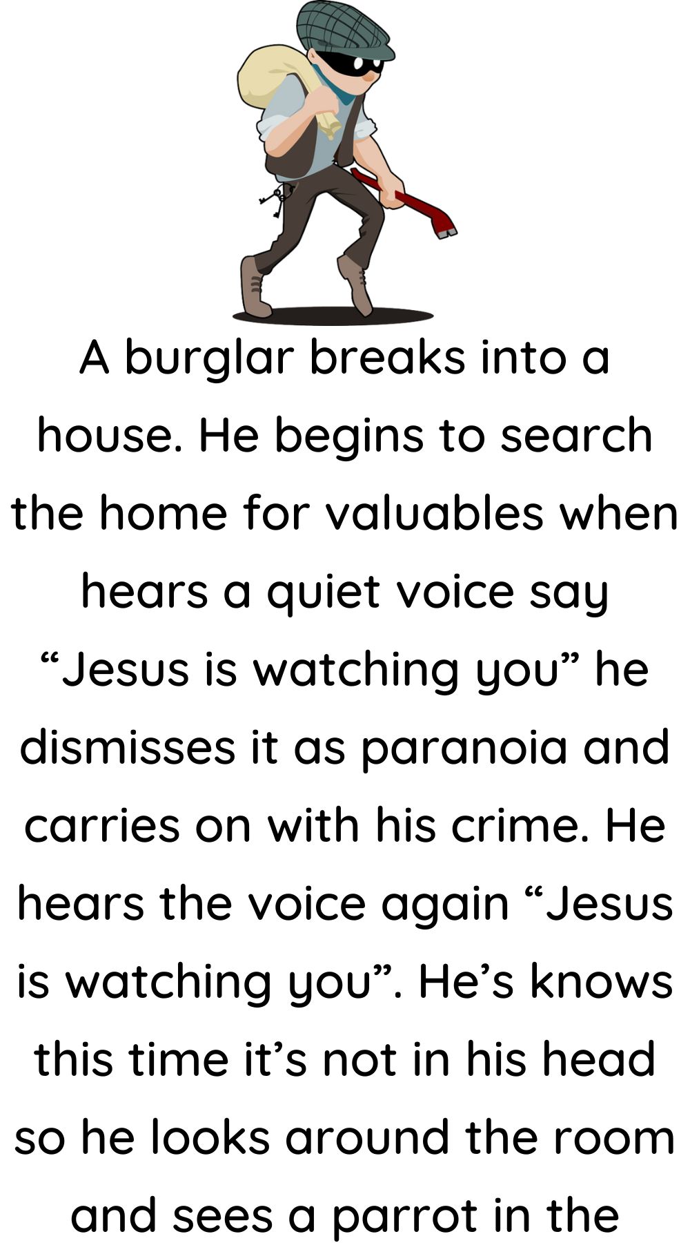 A burglar breaks into a house 