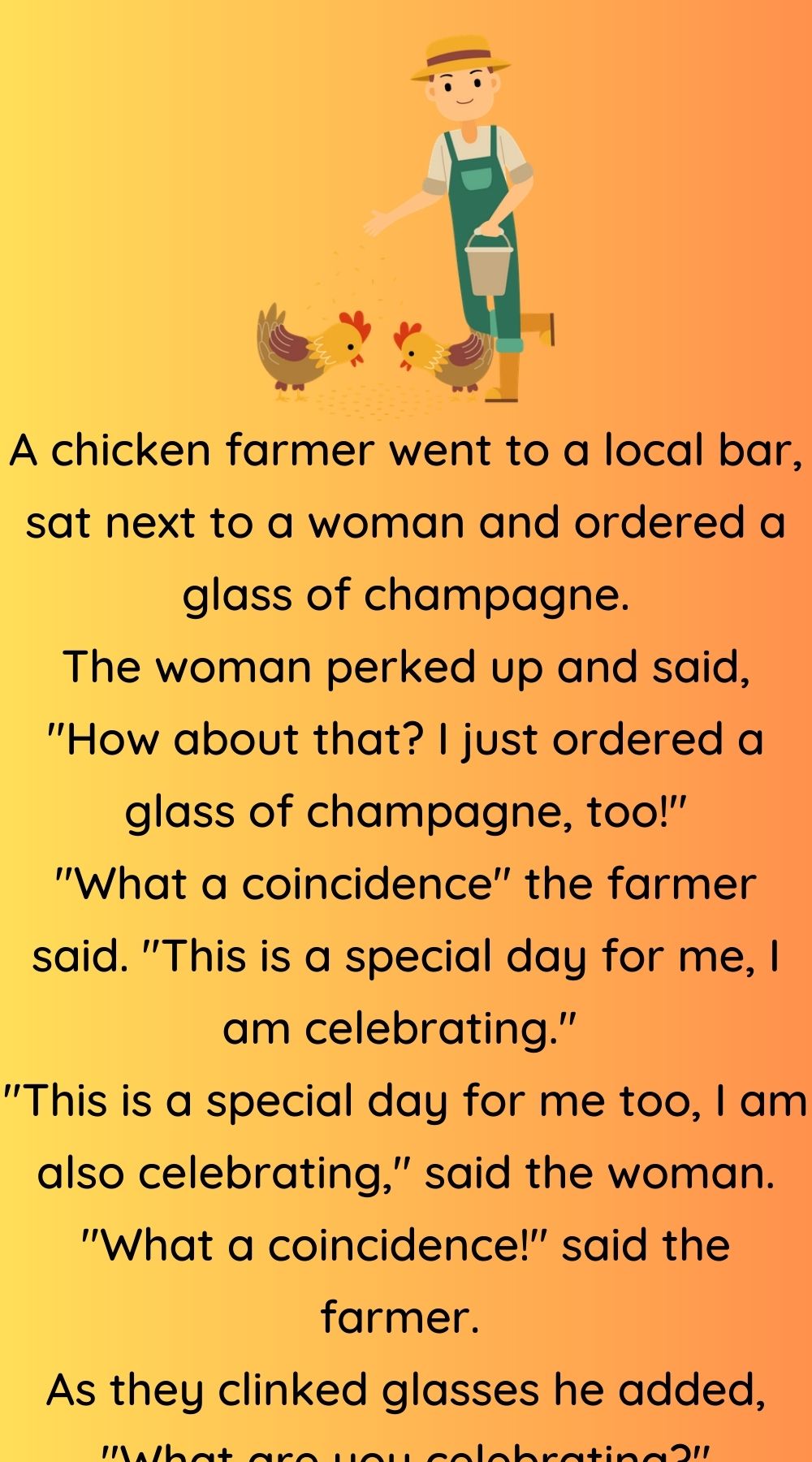 A chicken farmer went to a local bar