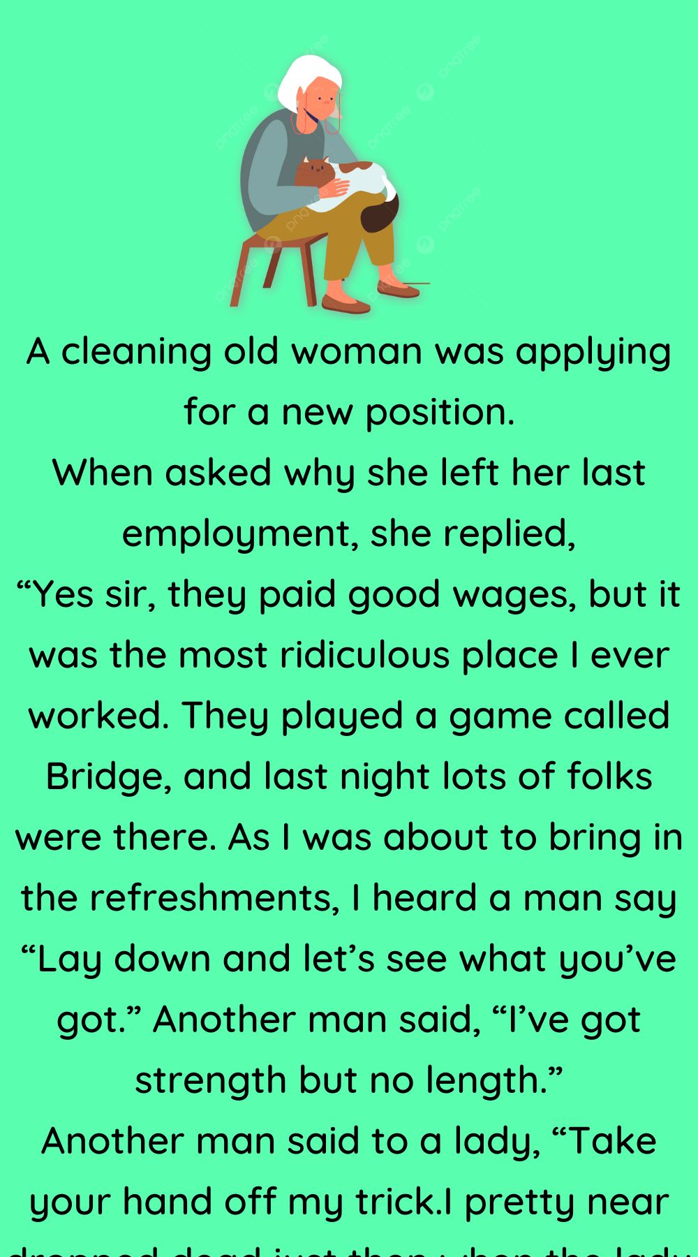 A cleaning old woman was applying