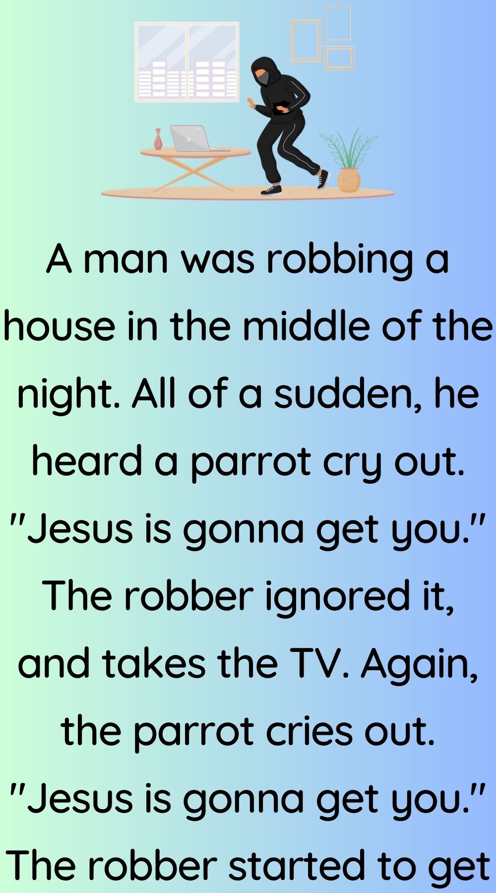 A man was robbing a house 