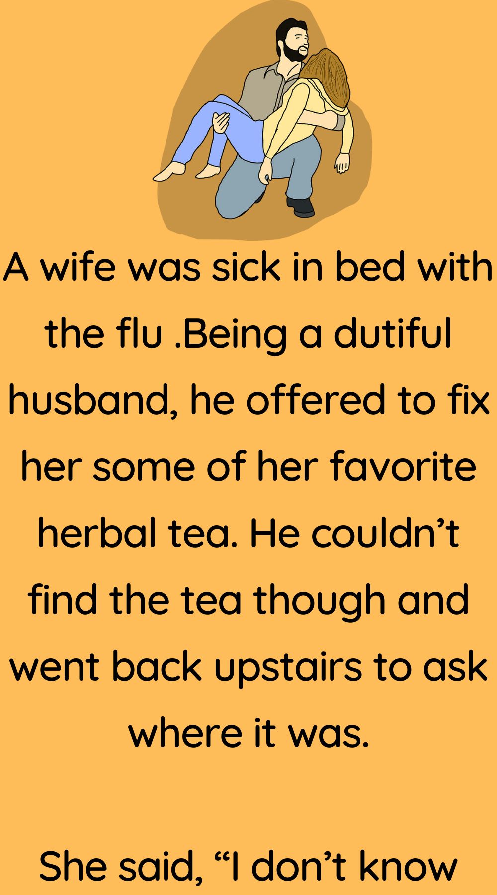 A wife was sick in bed with the flu