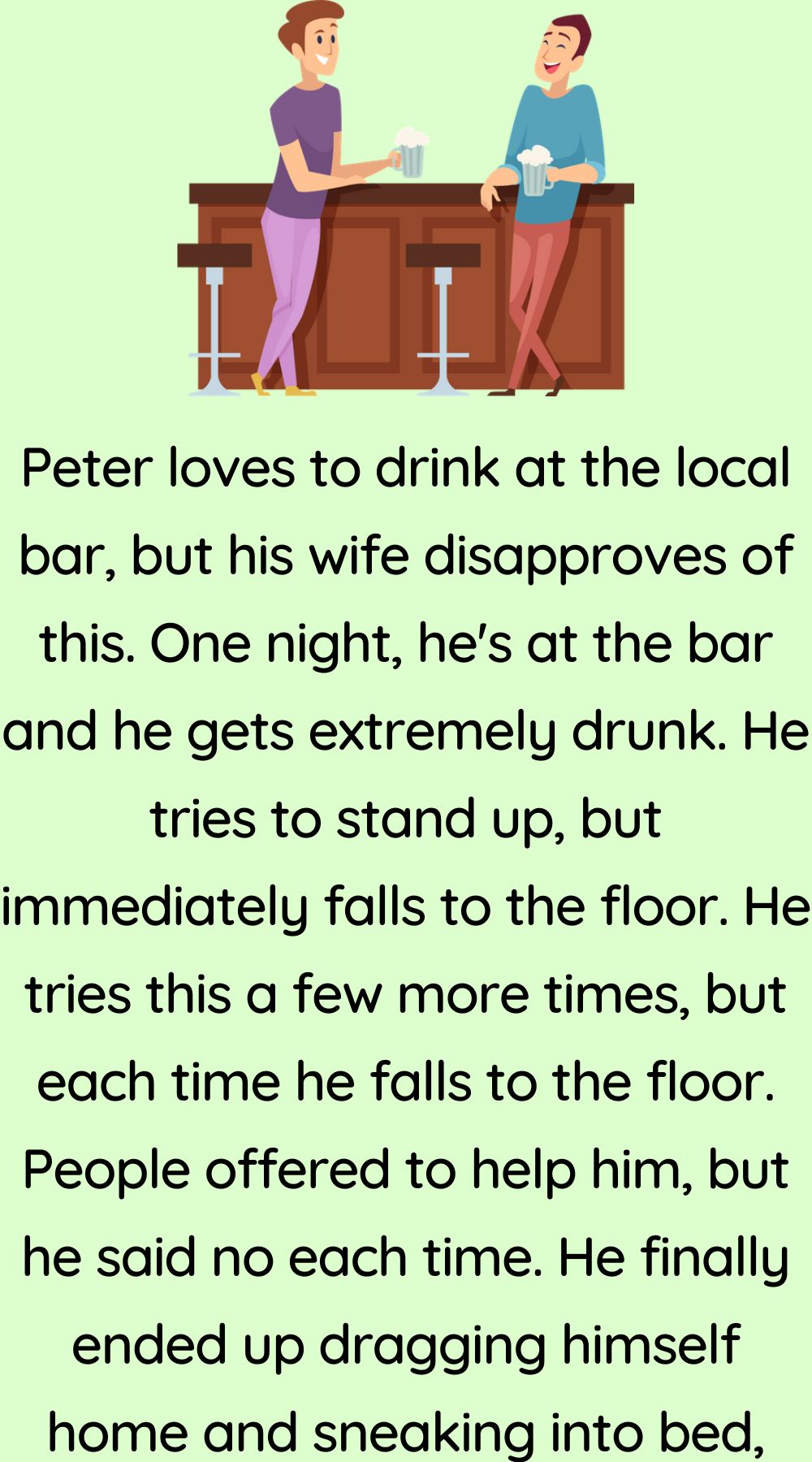 Peter loves to drink 