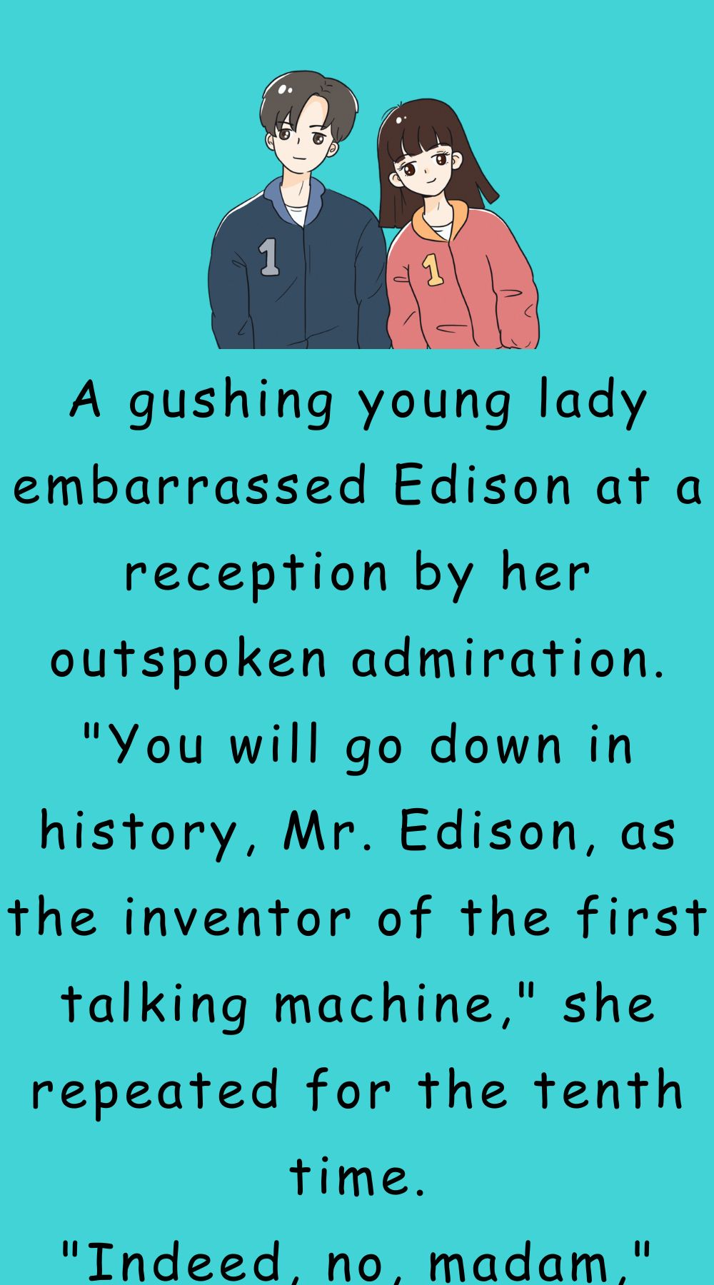 A gushing young lady embarrassed Edison