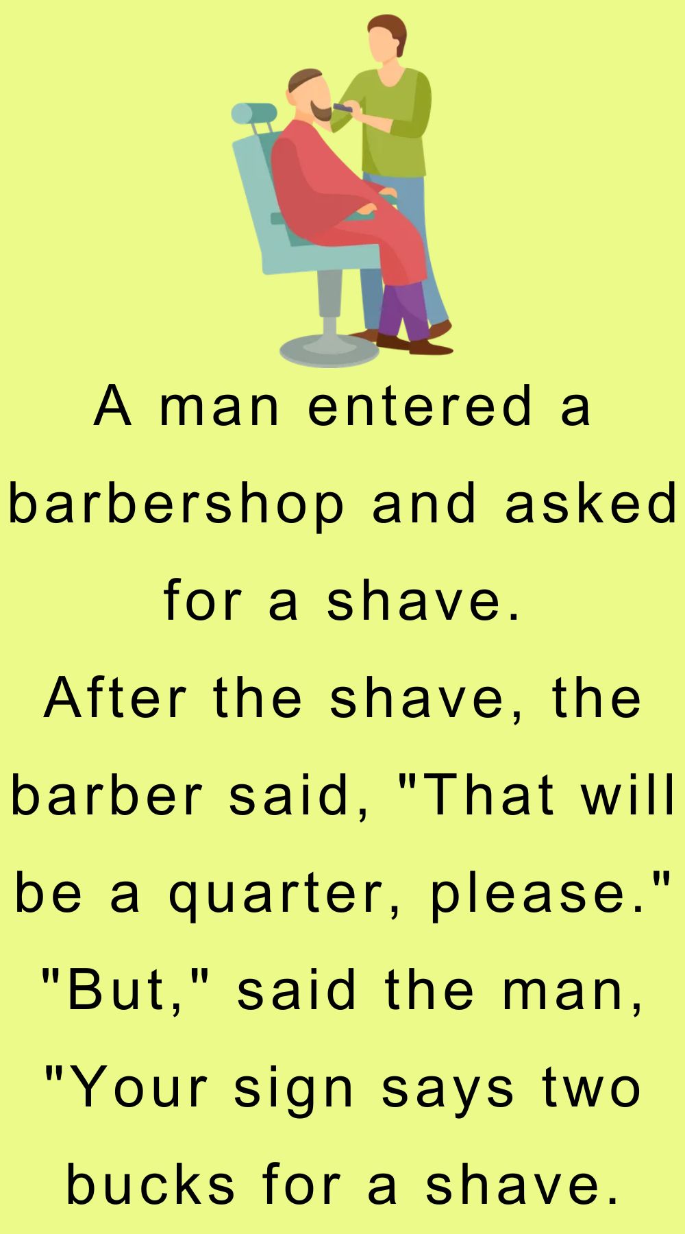 A man entered a barbershop 