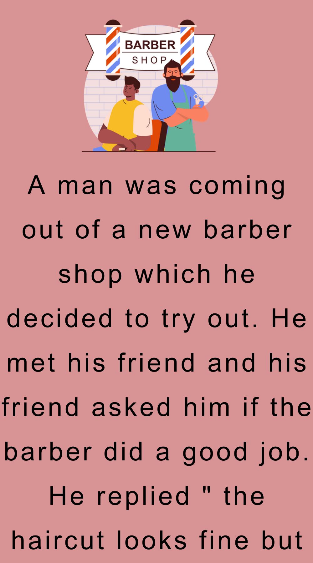 A man was coming out of a new barber shop