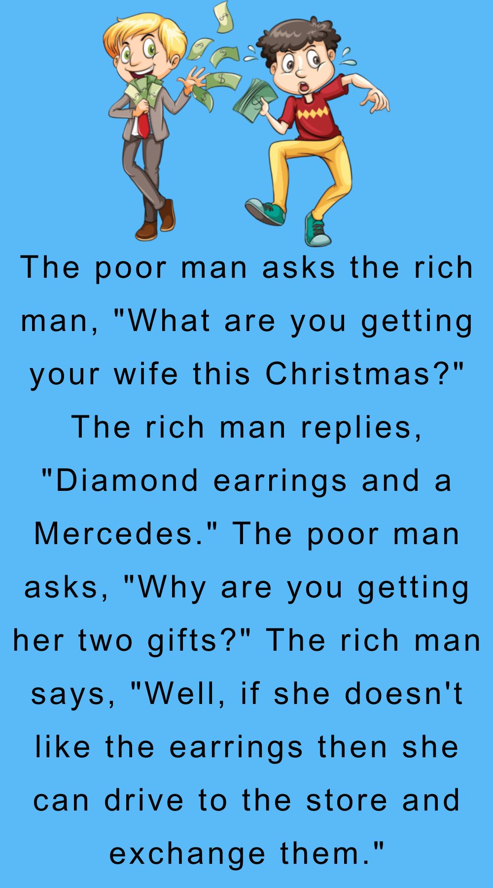 The poor man asks the rich man
