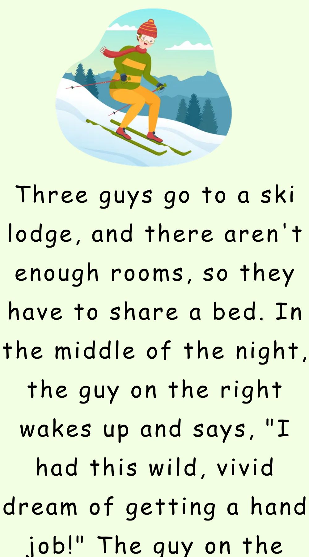 Three guys go to a ski lodge