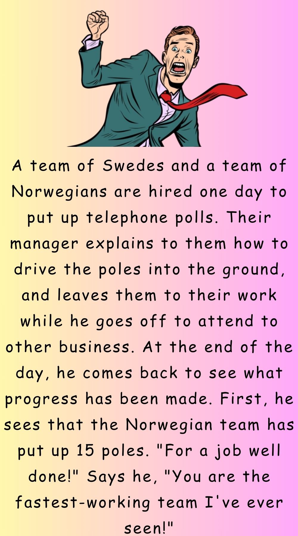 A team of Swedes and a team of Norwegians