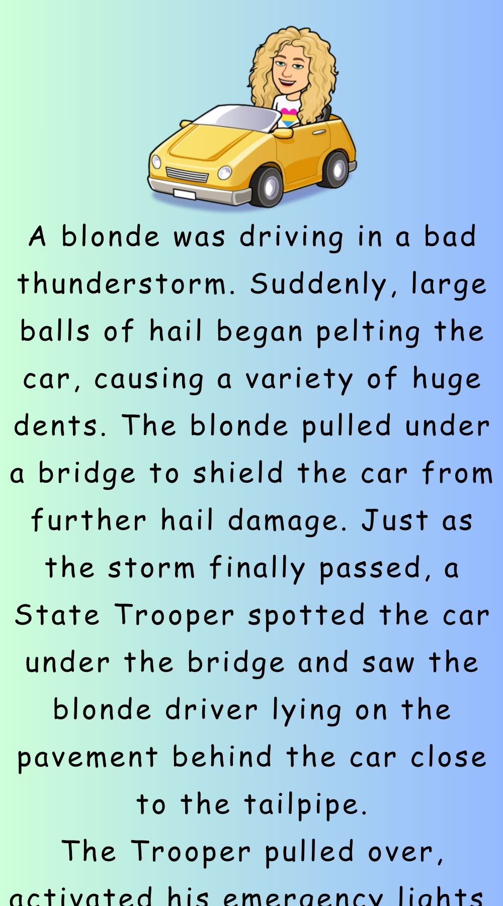 A blonde was driving in a bad thunderstorm