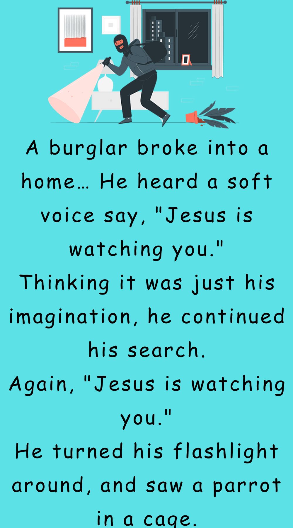 A burglar broke into a home