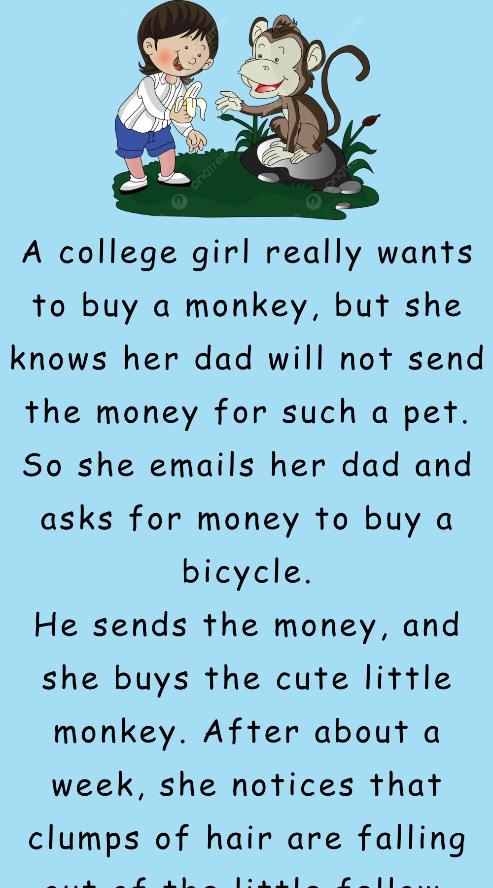 A college girl really wants to buy a monkey