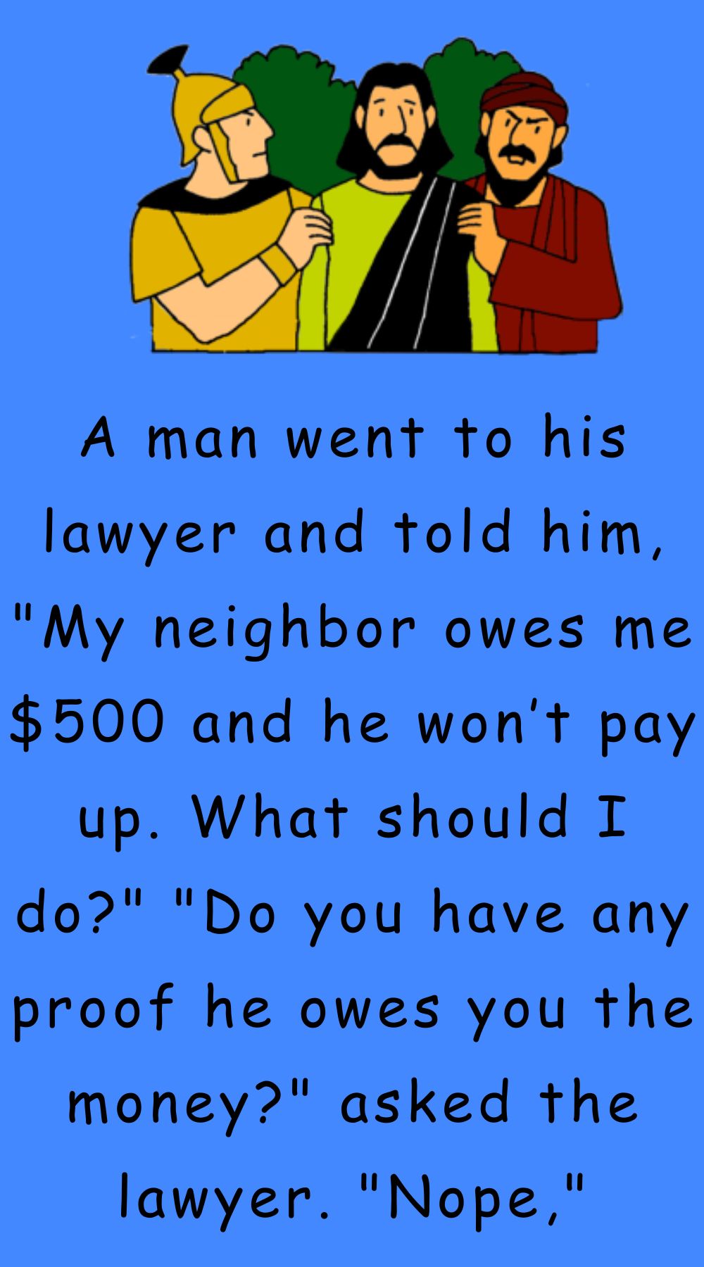 A man went to his lawyer and told him