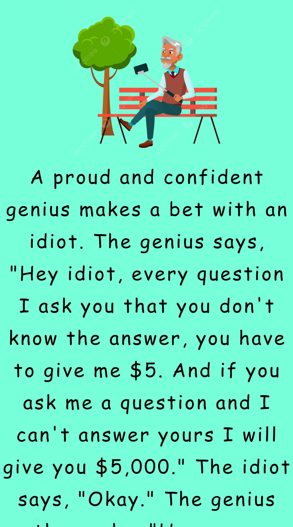 A proud and confident genius makes a bet