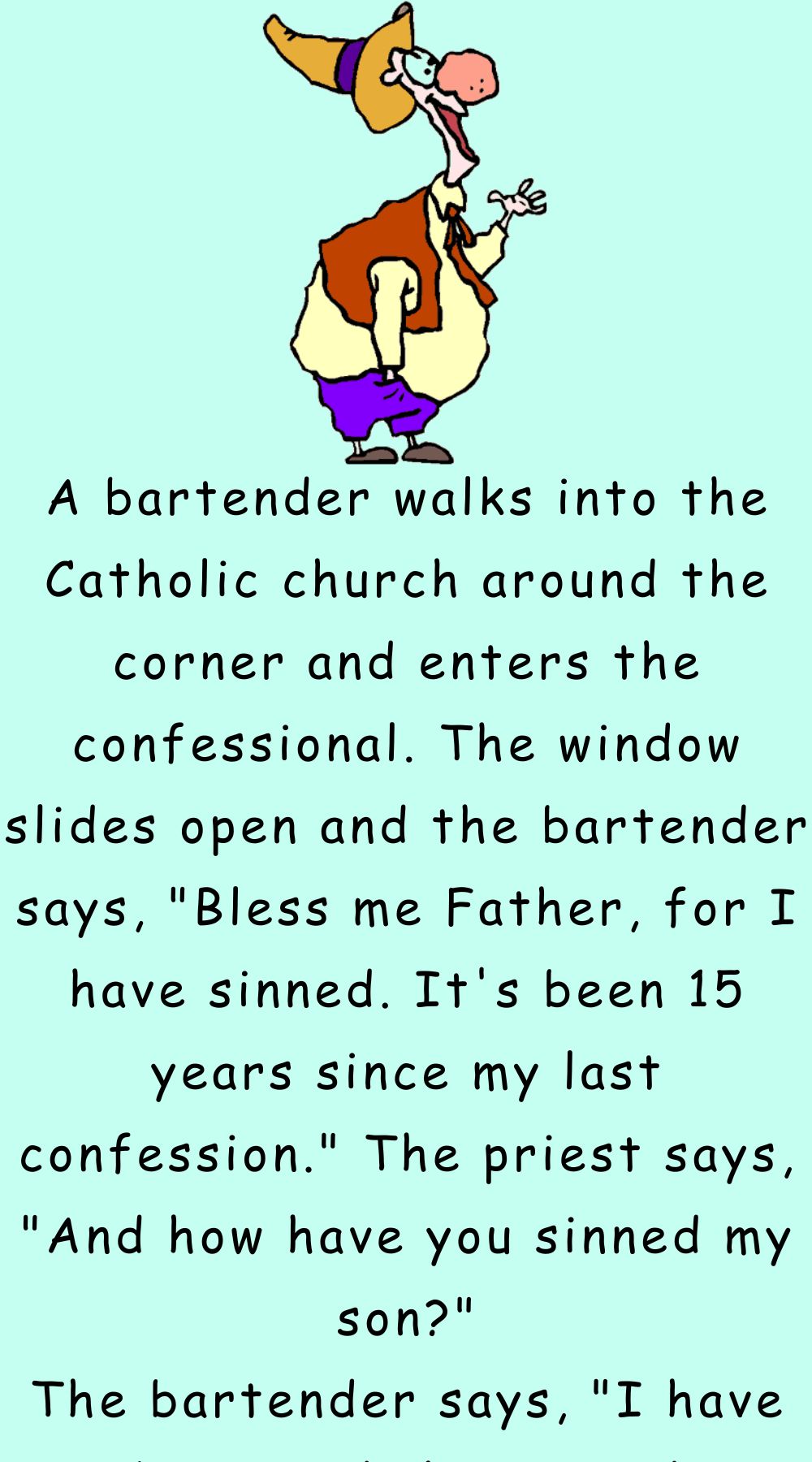 A bartender walks into the Catholic church