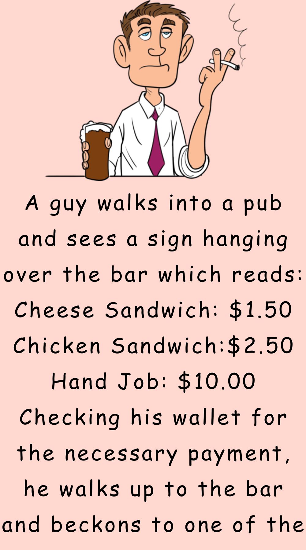 A guy walks into a pub and sees a sign hanging 
