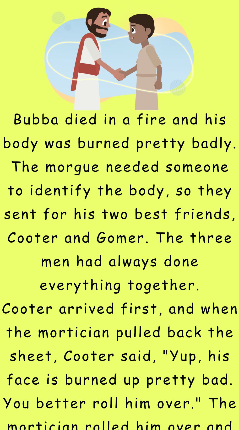 Bubba died in a fire and his body