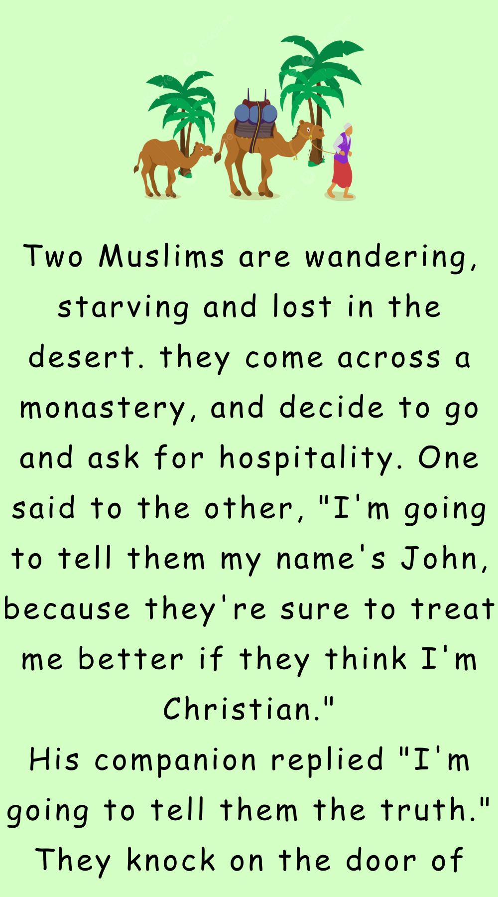 Two Muslims are wandering starving and lost in the desert 
