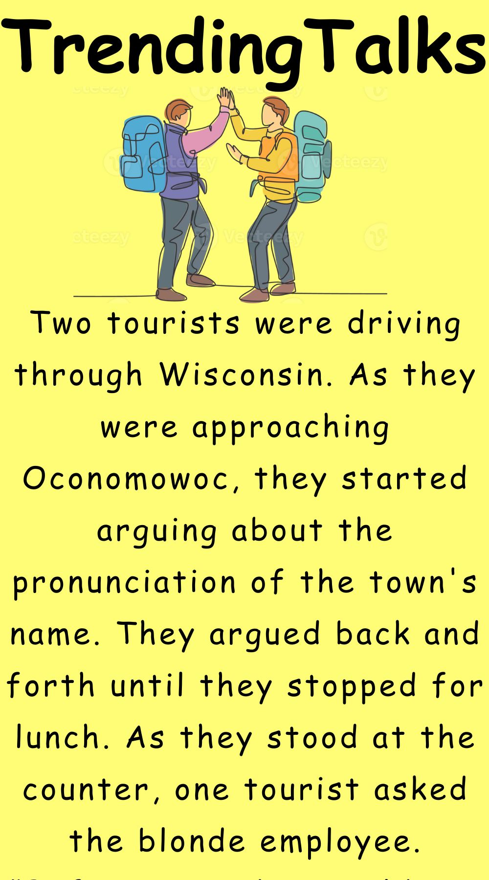 Two tourists were driving through Wisconsin