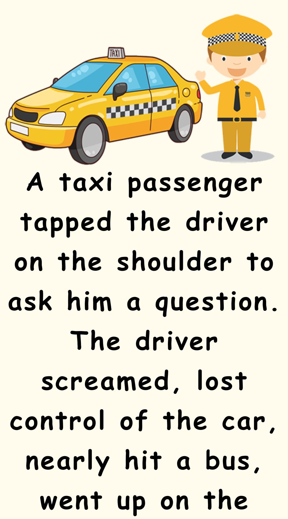 A taxi passenger tapped the driver on the shoulder